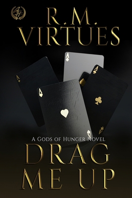 Drag Me Up: A Gods of Hunger Novel 1736745417 Book Cover