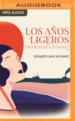 Los Años Ligeros [Spanish] 1713625326 Book Cover