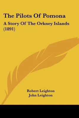 The Pilots Of Pomona: A Story Of The Orkney Isl... 1104501481 Book Cover