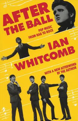 After the Ball: Pop Music from Rag to Rock 087910063X Book Cover