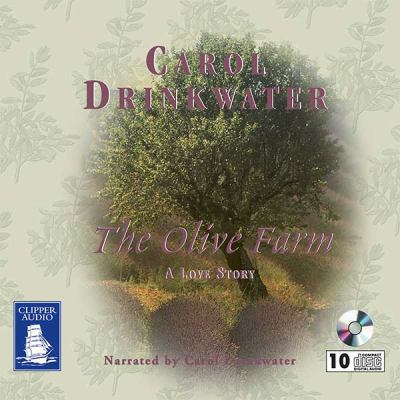 The Olive Farm, A Love Story [UNABRIDGED] (Audi... 1402515448 Book Cover