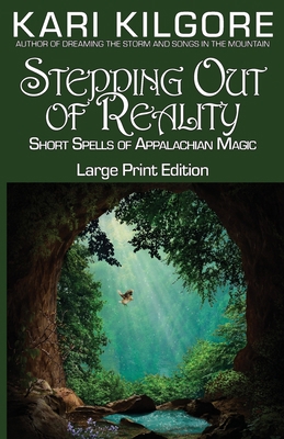 Stepping Out of Reality: Short Spells of Appala... [Large Print] 194889078X Book Cover