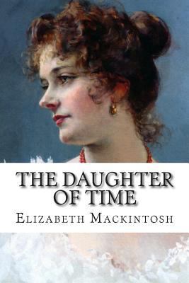 The Daughter of Time 1502520605 Book Cover