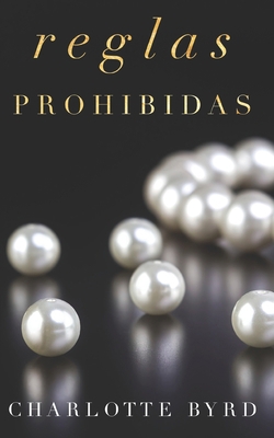 Reglas prohibidas [Spanish] 1070843040 Book Cover