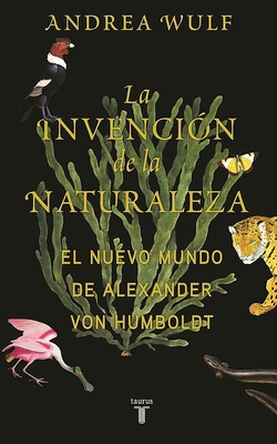 La Invención de la Naturaleza: El Mundo Nuevo d... [Spanish] 8430618082 Book Cover
