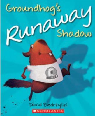 Groundhog's Runaway Shadow 1338159518 Book Cover