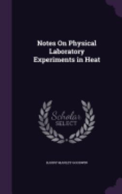 Notes On Physical Laboratory Experiments in Heat 1358354162 Book Cover