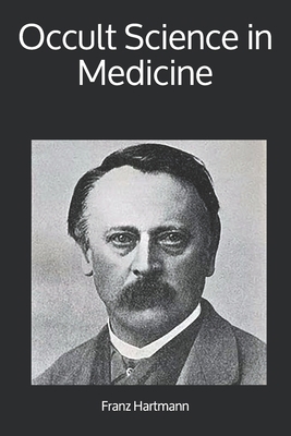 Occult Science in Medicine 1912970465 Book Cover