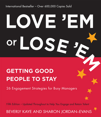 Love 'Em or Lose 'Em: Getting Good People to Stay 160994884X Book Cover