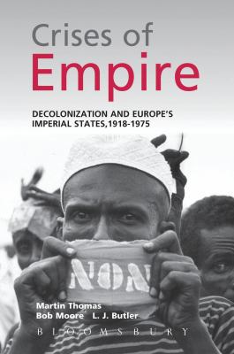 The Crises of Empire: Decolonization and Europe... 0340731273 Book Cover