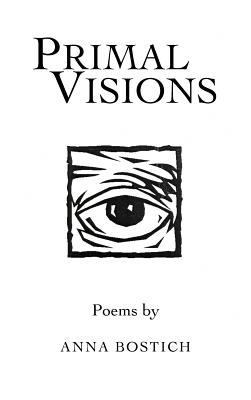 Primal Visions: Poems 1467039462 Book Cover