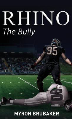Rhino: The Bully 1945812419 Book Cover