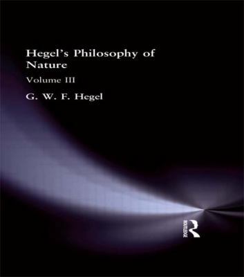 Hegel's Philosophy of Nature: Volume III 0415295815 Book Cover