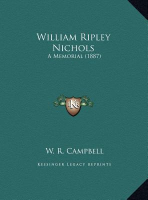 William Ripley Nichols: A Memorial (1887) 1169466788 Book Cover