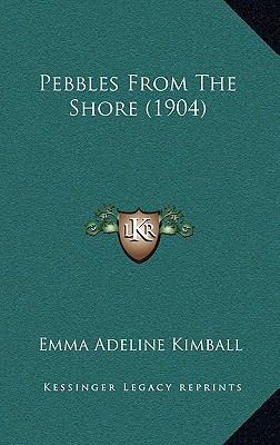 Pebbles from the Shore (1904) 1168775000 Book Cover