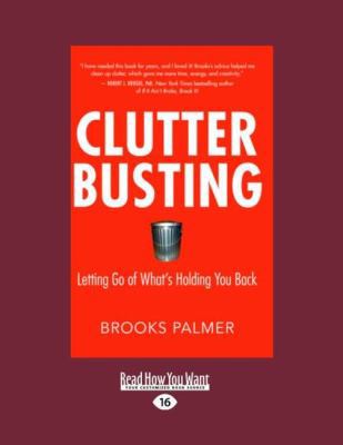 Clutter Busting: Letting Go of What's Holding Y... [Large Print] 1458725162 Book Cover