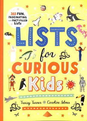 Lists for Curious Kids: 263 Fun, Fascinating an... 1529063493 Book Cover