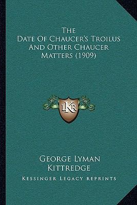 The Date Of Chaucer's Troilus And Other Chaucer... 1164002325 Book Cover