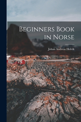 Beginners Book in Norse 1017520852 Book Cover