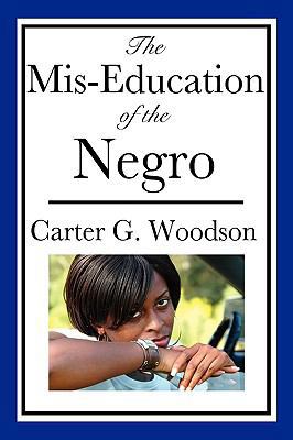 The Mis-Education of the Negro 1604598166 Book Cover