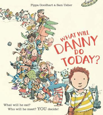 What Will Danny Do Today? 1405275103 Book Cover