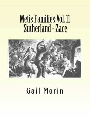 Metis Families Vol. 11 Sutherland - Zace 1530744105 Book Cover