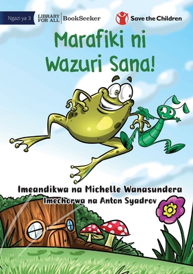 Friends Really Are The Best! - Marafiki ni Wazu... [Swahili] 1922951188 Book Cover