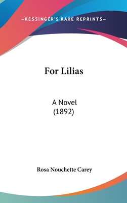 For Lilias: A Novel (1892) 1436594170 Book Cover