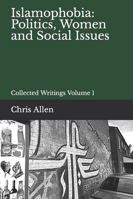 Islamophobia: Politics, Women and Social Issues... B0CZS65QZJ Book Cover