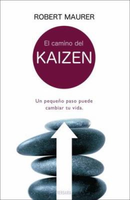 El camino del Kaizen: Un pequeno paso puede cam... 8466624694 Book Cover