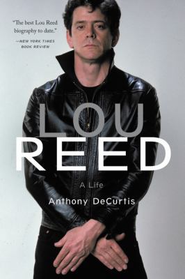 Lou Reed: A Life 0316376566 Book Cover