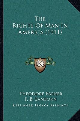 The Rights Of Man In America (1911) 1163955027 Book Cover