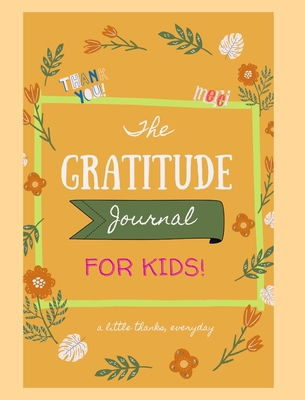 The Gratitude Notebook: Journal for Kids 1006473777 Book Cover