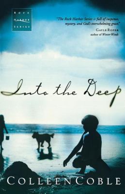 Into the Deep: A Rock Harbor Novel-Repackage 0849944317 Book Cover