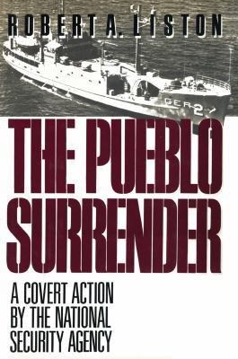 The Pueblo Surrender: A Covert Action by the Na... 1590773268 Book Cover