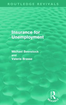 Insurance for Unemployment (Routledge Revivals) 0415685273 Book Cover