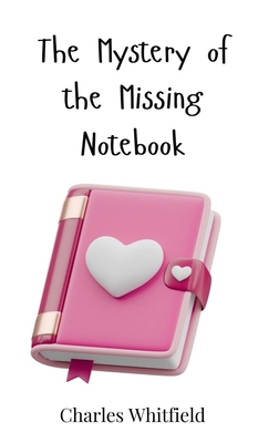 The Mystery of the Missing Notebook 3690742811 Book Cover