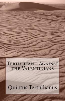 Against the Valentinians 1643730851 Book Cover