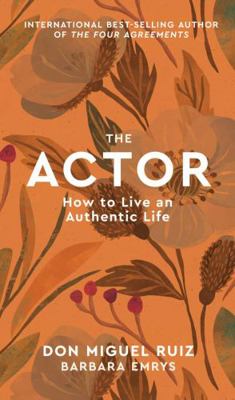 The Actor: How to Live an Authentic Life (1) (M... 0711267227 Book Cover