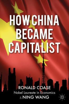 How China Became Capitalist 1137019360 Book Cover