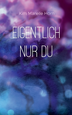 Eigentlich nur du [German] 375049763X Book Cover