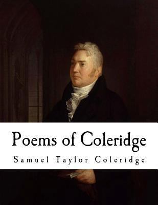 Poems of Coleridge: Samuel Taylor Coleridge 1981373497 Book Cover