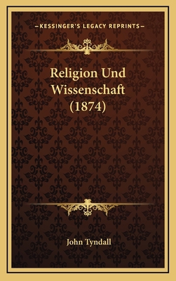 Religion Und Wissenschaft (1874) [German] 1168781019 Book Cover