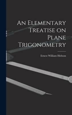An Elementary Treatise on Plane Trigonometry 1016371098 Book Cover