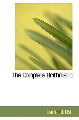 The Complete Arithmetic 0559727844 Book Cover