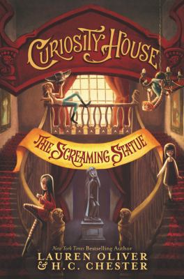 Curiosity House: The Screaming Statue 0062270842 Book Cover