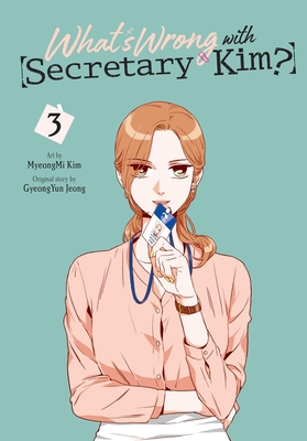 What's Wrong with Secretary Kim?, Vol. 3: Volume 3 1975366840 Book Cover