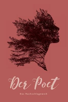 Der Poet (Das Nachschlagewerk) 1540775461 Book Cover