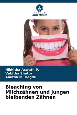 Bleaching von Milchzähnen und jungen bleibenden... [German] 6207046757 Book Cover