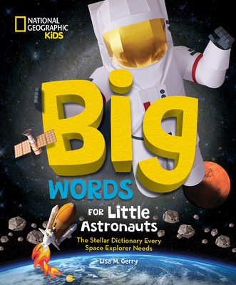 Big Words for Little Astronauts: The Stellar Di... 1426376448 Book Cover